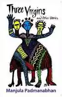 Three Virgins - Manjula Padmanabhan